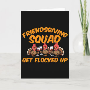 Thanksgiving Friendsgiving Squad Turkey Friends Me Card