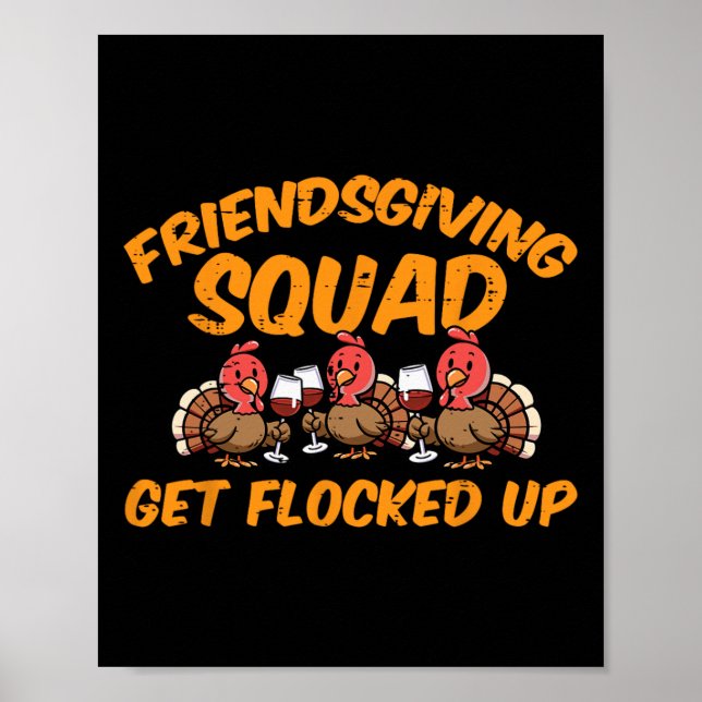 Thanksgiving Friendsgiving Squad Turkey Friends Me Poster (Front)
