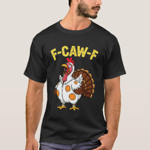 Thanksgiving Funny Chicken Dressed As Turkey Humou T-Shirt