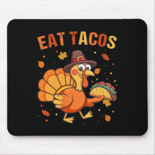 Thanksgiving Funny Mexican Turkey Eats Tacos Chris Mouse Pad