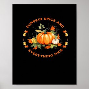 Thanksgiving Funny Quote, Pumpkin Spice Everything Poster