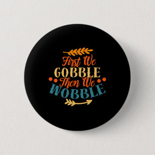 Thanksgiving Funny Thanksgiving Fall Autumn Season 6 Cm Round Badge