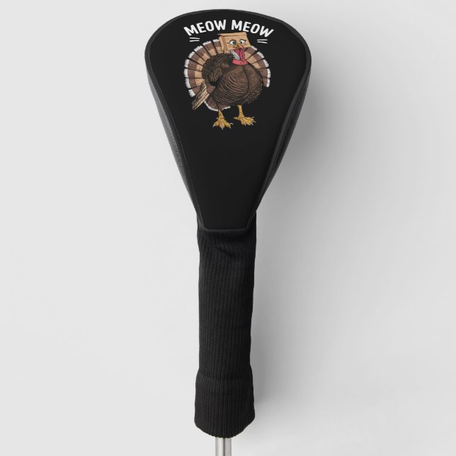 Thanksgiving Funny Turkey Cat Meow Fall Golf Head Cover (Front)