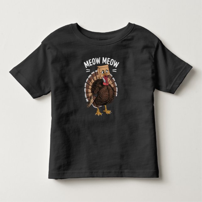 Thanksgiving Funny Turkey Cat Meow Fall Toddler T-Shirt (Front)
