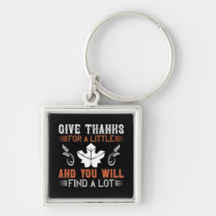 Thanksgiving - Give Thanks For A Little Key Ring