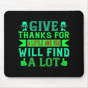 Thanksgiving - Give Thanks For A Little Mouse Pad