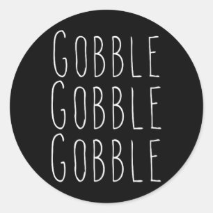 Thanksgiving gobble gobble classic round sticker