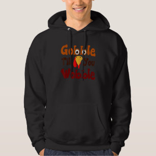 Thanksgiving Gobble Till You Wobble Hoodie