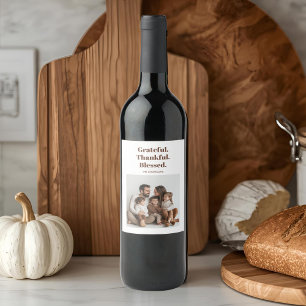 Thanksgiving Grateful Thankful Blessed Photo Wine Label