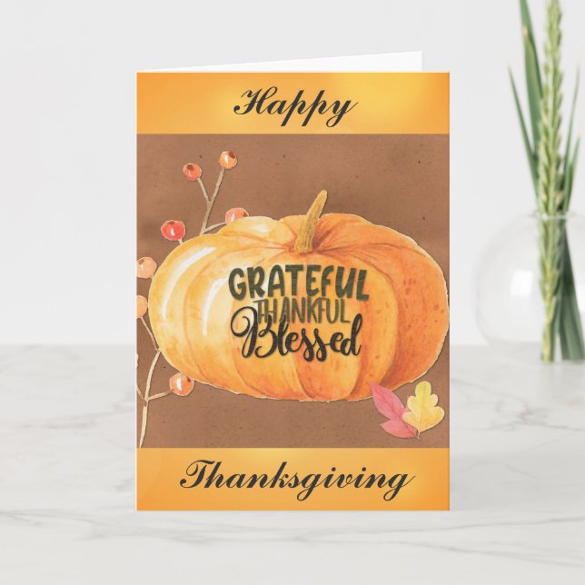 Thanksgiving Grateful Thankful Blessed Pumpkin Holiday Card (Front)