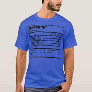 Thanksgiving Gravy Nutrition Facts Funny Christmas T-Shirt