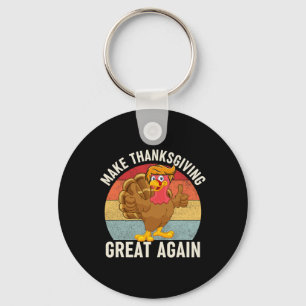 Thanksgiving Great Again Funny Trump Turkey 2024 Key Ring