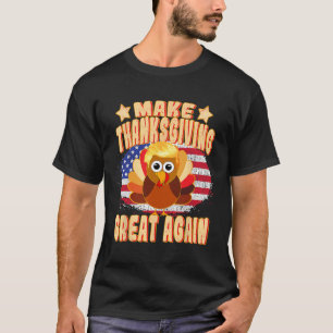 Thanksgiving Great Again Trump Turkey Funny 2024 G T-Shirt