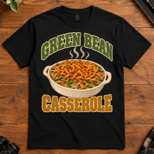 Thanksgiving Green Bean Casserole Foodie Art T-Shirt
