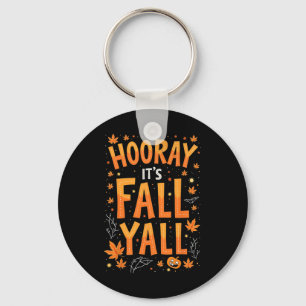 Thanksgiving Halloween Hooray Its Fall Y'all Fall  Key Ring