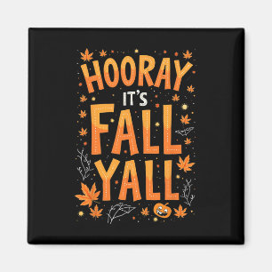 Thanksgiving Halloween Hooray Its Fall Y'all Fall Magnet