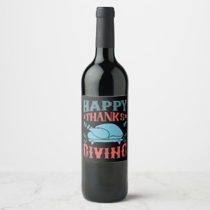 Thanksgiving - Happy Thanksgiving Wine Label