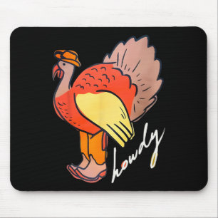 Thanksgiving Howdy Turkey Mouse Pad