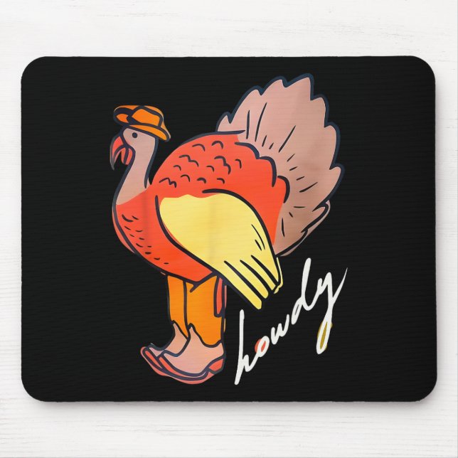 Thanksgiving Howdy Turkey  Mouse Pad (Front)