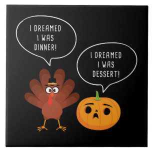 Thanksgiving Humor Funny Turkey Joke Ceramic Tile