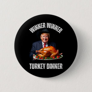 Thanksgiving Humor Trump Winner Winner Turkey Dinn 6 Cm Round Badge