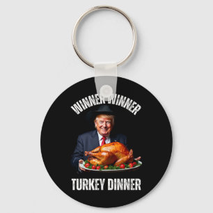 Thanksgiving Humor Trump Winner Winner Turkey Dinn Key Ring