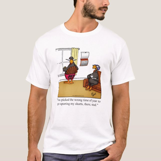 Thanksgiving Humour Tee Shirt For Him (Front)