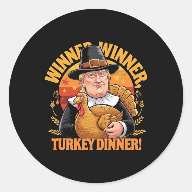 Thanksgiving Humour Turkey Winner Dinner Funny Tru Classic Round Sticker (Front)