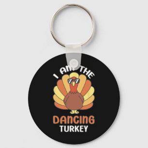 Thanksgiving I Am The Dancing Turkey Key Ring