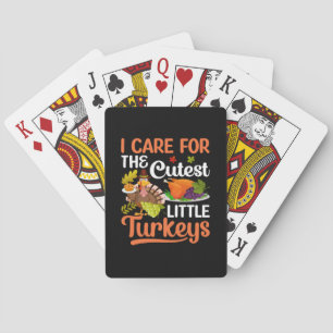 Thanksgiving I Care For The Cutest Turkey Playing Cards