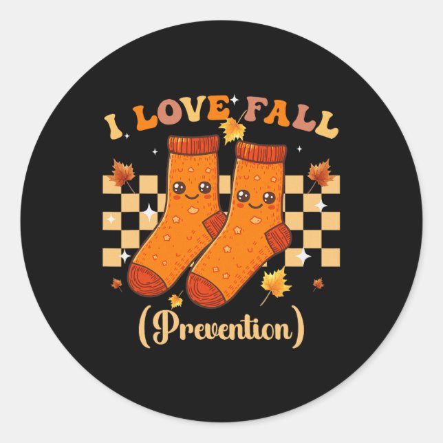 Thanksgiving I Love Fall Prevention Autumn Funny N Classic Round Sticker (Front)