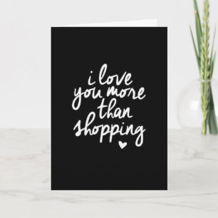 THANKSGIVING "I LOVE YOU MORE THAT SHOPPING" HOLIDAY CARD