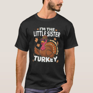 Thanksgiving I m The Little Sister Turkey Family P T-Shirt