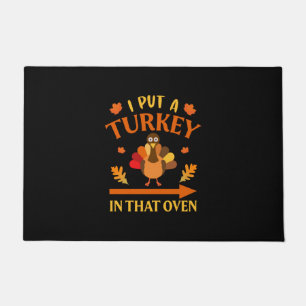Thanksgiving I Put A Turkey In That Over Doormat