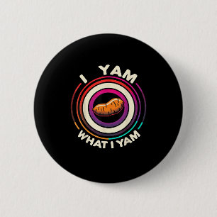 Thanksgiving - I Yam What I Yam 6 Cm Round Badge