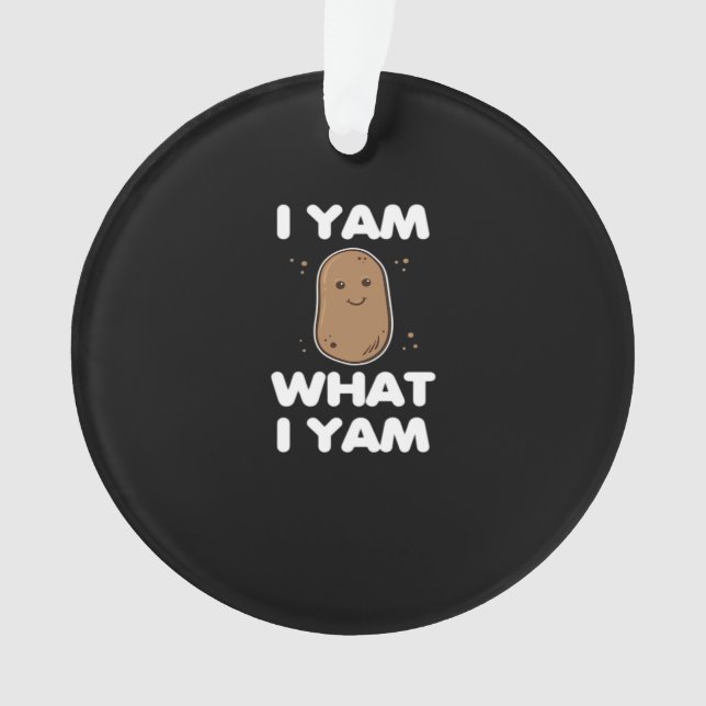 Thanksgiving I Yam What I Yam Funny Fall Classic Ornament (Front)