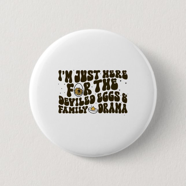 Thanksgiving I'm Just Here For The Deviled Eggs Fa 6 Cm Round Badge (Front)