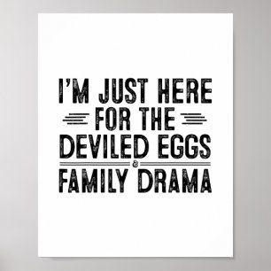 Thanksgiving I'm Just Here For The Deviled Eggs Fa Poster