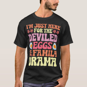 Thanksgiving I'M Just Here For The Deviled Eggs Fa T-Shirt