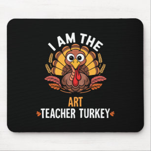 Thanksgiving I'm The Art Teacher Turkey Matching Mouse Pad