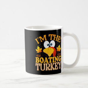Thanksgiving I'm The Boating Turkey Matching Coffee Mug
