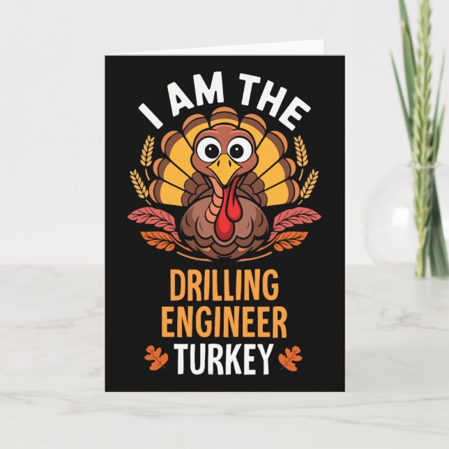 Thanksgiving I'm The Drilling Engineer Turkey Matc Card (Front)