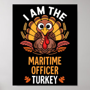 Thanksgiving I'm The Maritime Officer Turkey Match Poster