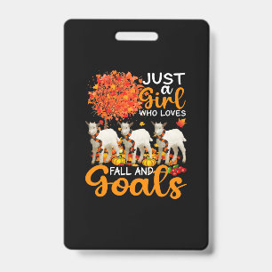 Thanksgiving Just A Girl Who Loves Fall And Goats ID Badge