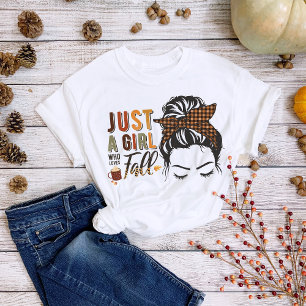 Thanksgiving Just a Girl Who Loves Fall Messy Bun T-Shirt