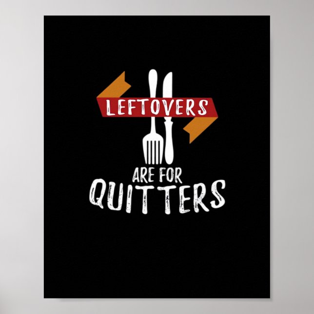 Thanksgiving Leftovers Are For Quitters Classic Ae Poster (Front)