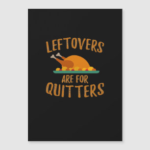 Thanksgiving Leftovers Are For Quitters Classic Co