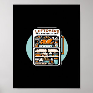 Thanksgiving Leftovers Are For Quitters Classic Fu Poster