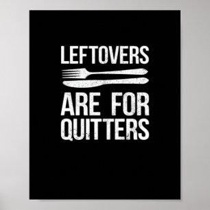 Thanksgiving Leftovers Are For Quitters Classic Mi Poster