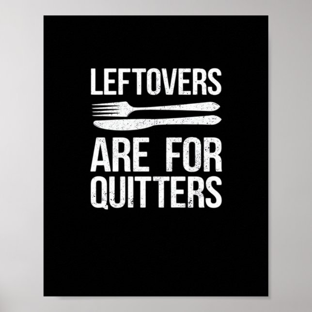 Thanksgiving Leftovers Are For Quitters Classic Mi Poster (Front)